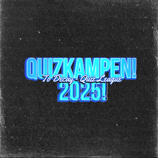 QUIZKAMPEN - TO DECAY QUIZ LEAGUE! 🧠✨