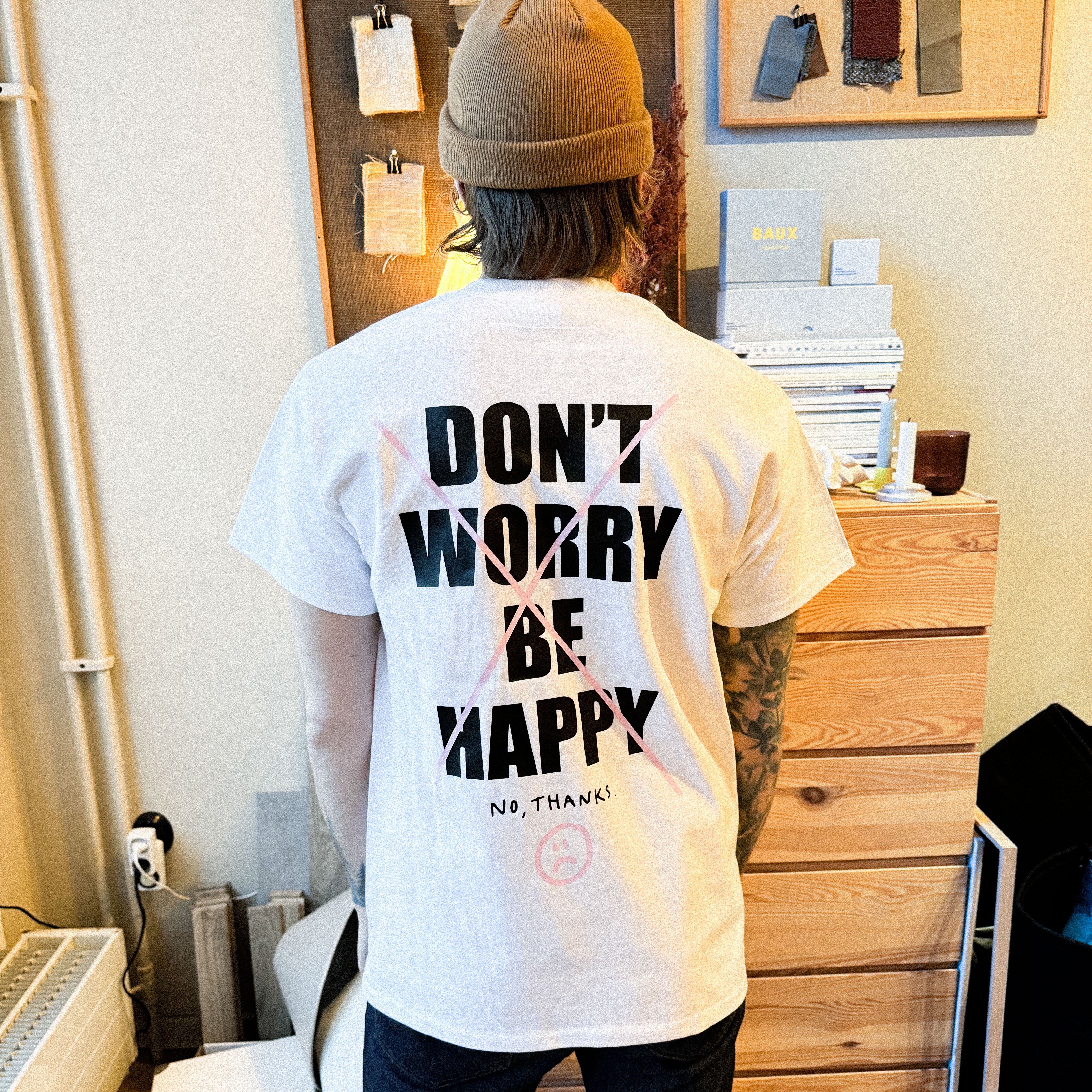 Don't Worry Be Happy! T-Shirt